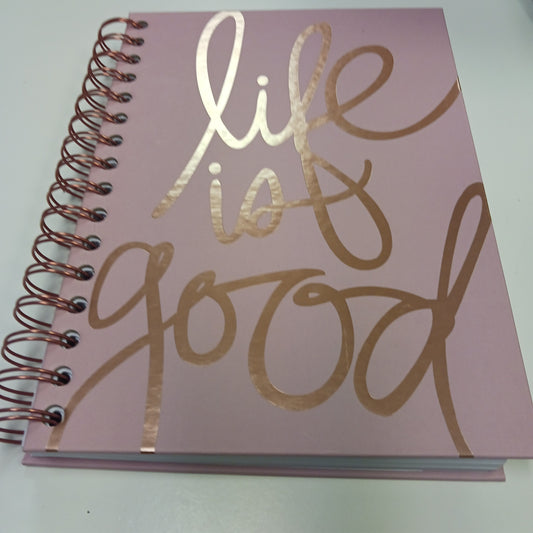 "Life is Good" journal