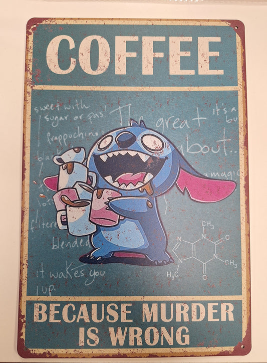 Tin Sign, Coffee Because Murder is Wrong