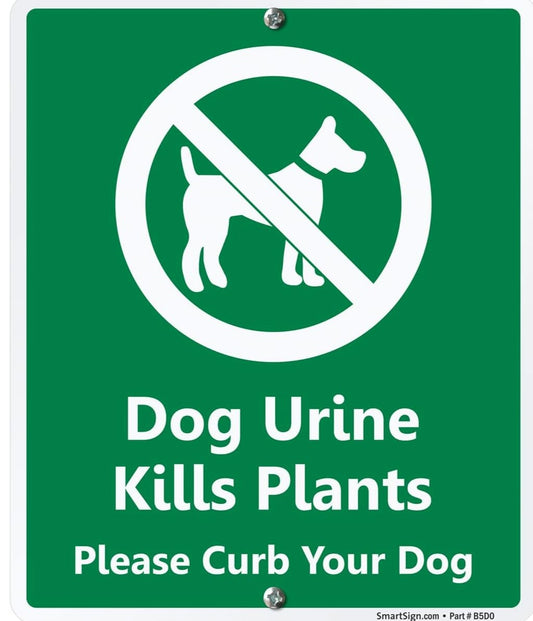 “Dog Urine Kills Plants - Please Curb Your Dog”