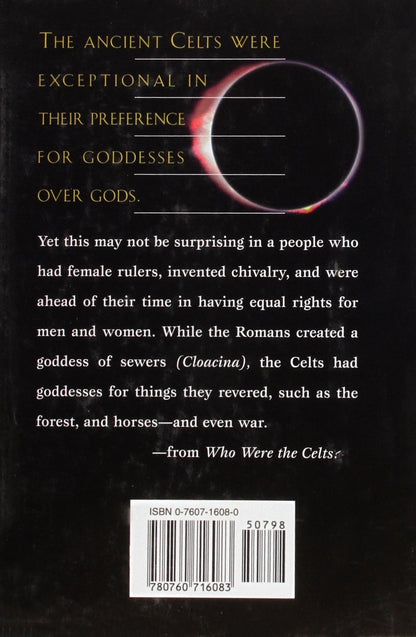 Who Were the Celts? Everything you ever wanted to know about the Celts 1000 B.C. to the present