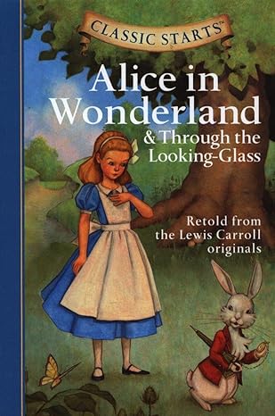 Classic Starts®: Alice in Wonderland & Through the Looking-Glass (hardback)