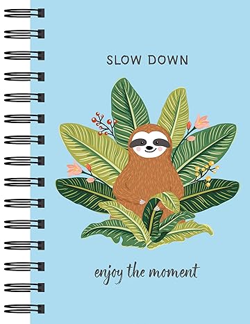 Sloth Journal - Slow Down: Enjoy the Moment