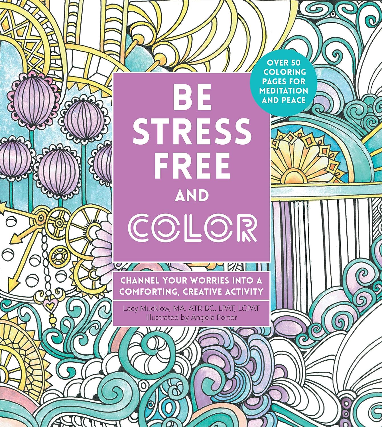 Be Stress-Free and Color: Channel Your Worries into a Comforting, Creative Activity