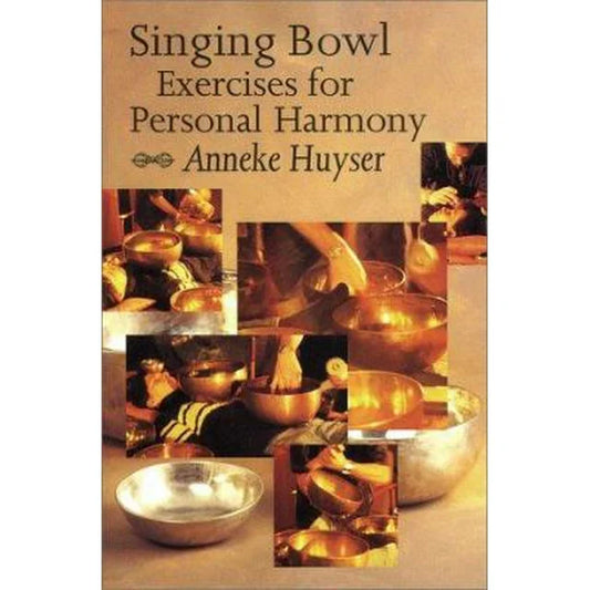 Singing Bowl: Exercises for Personal Harmony