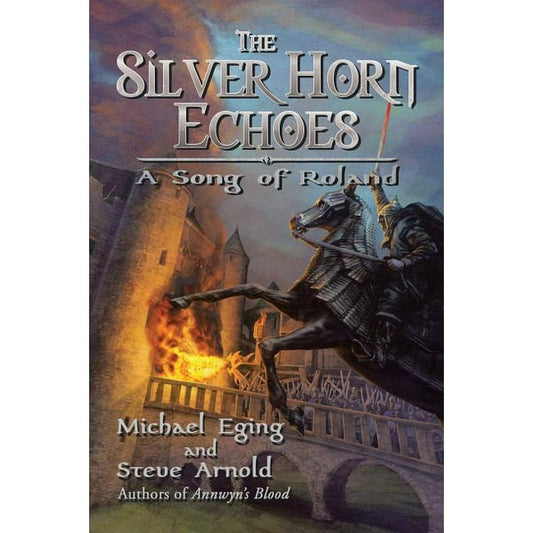 The Silver Horn Echoes: A Song Of Roland (Paperback)