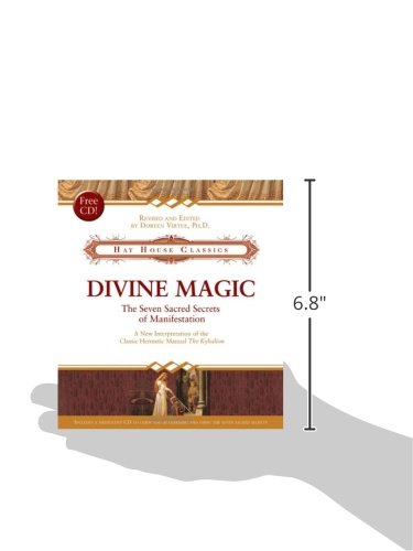 Divine Magic: The Seven Sacred Secrets of Manifestation