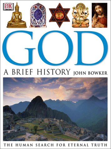 God: A Brief History: The Human Search for Eternal Truth