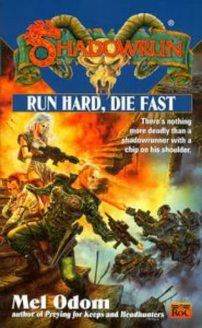 Run Hard, Die Fast (Shadowrun 35)