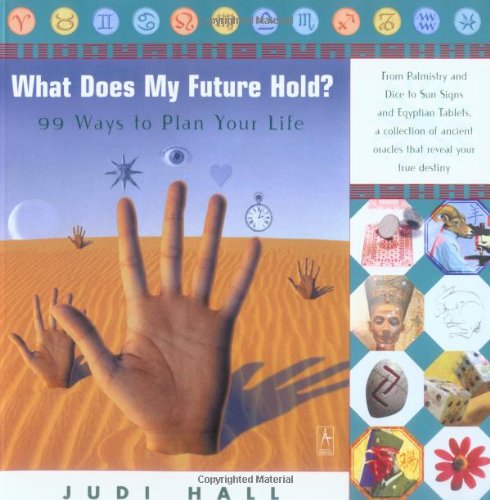 What Does My Future Hold?: 99 Ways to Plan Your Life