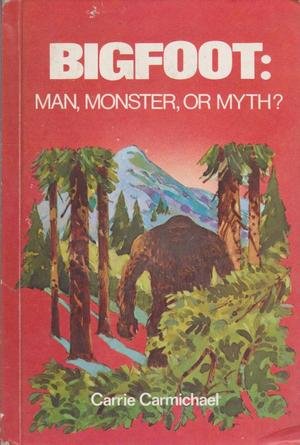 Bigfoot: Man, Monster, or Myth?
