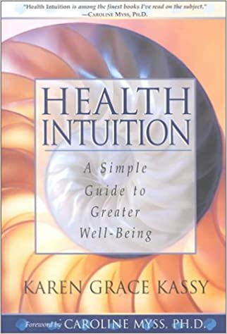 Health Intuition  A simple Guide to greater Well-Being