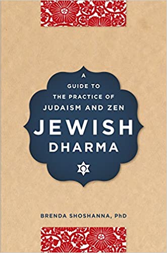 Jewish Dharma: A Guide to the Practice of Judaism and Zen