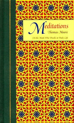 Meditations: On the Monk Who Dwells in Daily Life