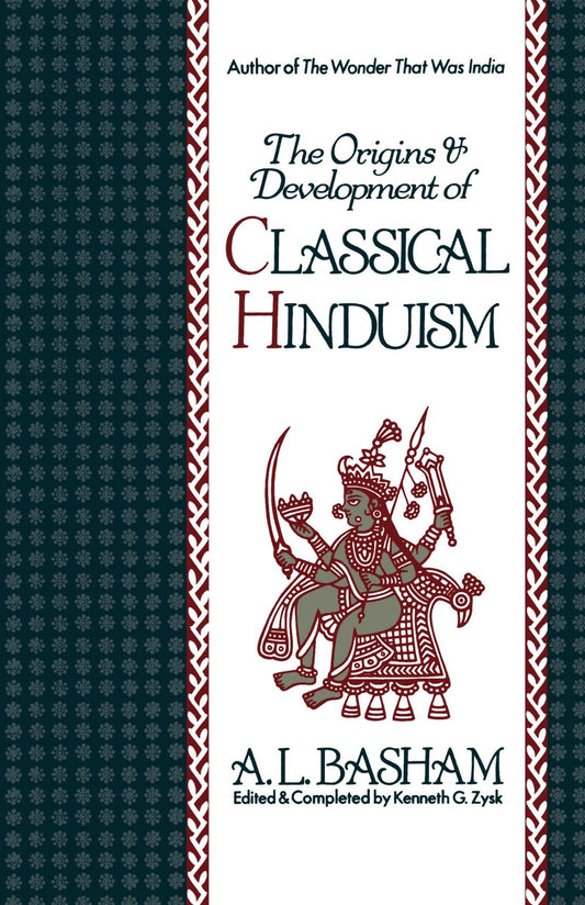 The Origins and Development of Classical Hinduism
