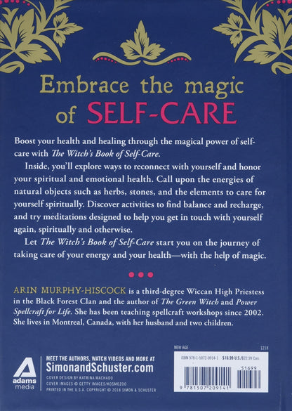 The Witch's Book of Self-Care: Magical Ways to Pamper, Soothe, and Care for Your Body and Spirit