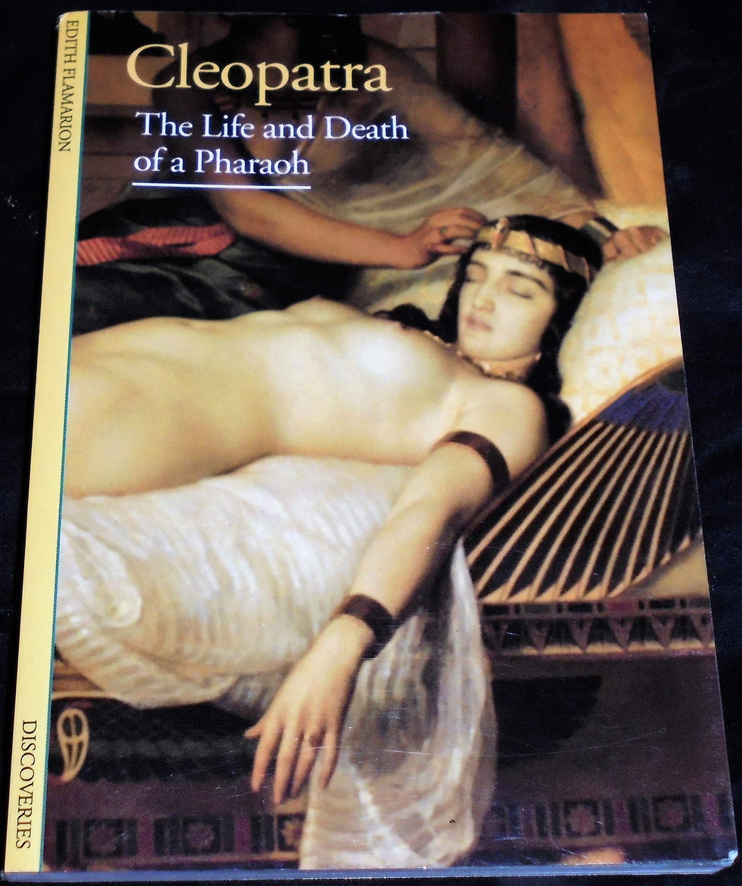 Cleopatra (The Life and Death of a Pharaoh)