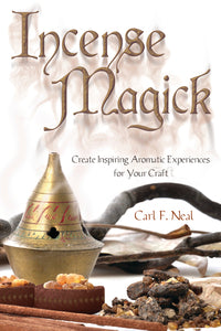 Incense Magic: Create Inspiring Aromatic Experiences for Your Craft