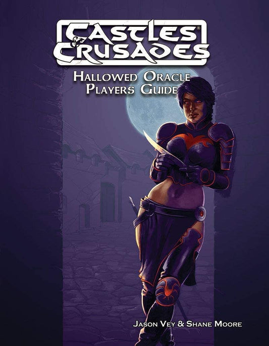 Castles & Crusades - Core Rules Hallowed Oracle Players Guide