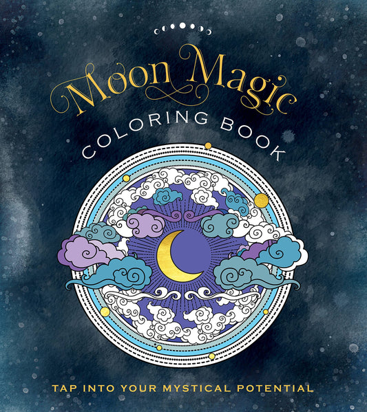 Zen Coloring Book, Moon Magic Coloring Book: Tap Into Your Mystical Potential