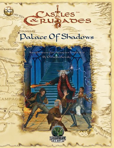 Castles & Crusades Palace of Shadows