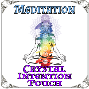 Crystal Intention Pouch, Meditation