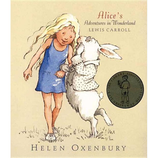 Alice's Adventures in Wonderland - Lewis Carroll; Helen Oxenbury