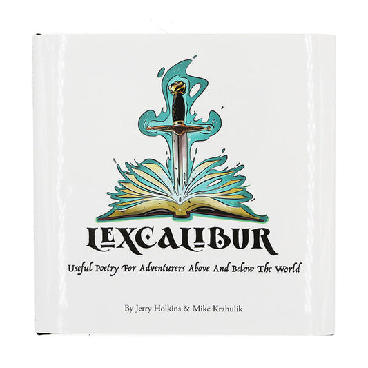 Lexcalibur - Useful Poetry for Adventurers Above And Below The World by Jerry Holkins & Mike Krahulik
