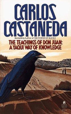 The Teachings of Don Juan: A Yaqui Way of Knowledge