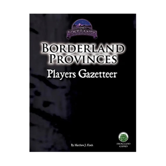 Borderland Provinces - Player's Gazetteer (Unisystem)