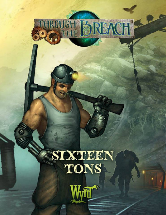 Into the Breach: Sixteen Tons
